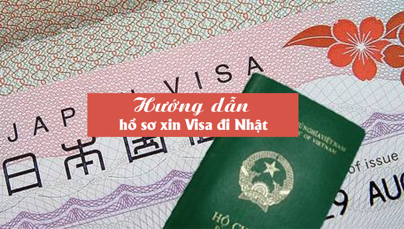 Thủ tục xin visa Nhật Bản chi tiết nhất 